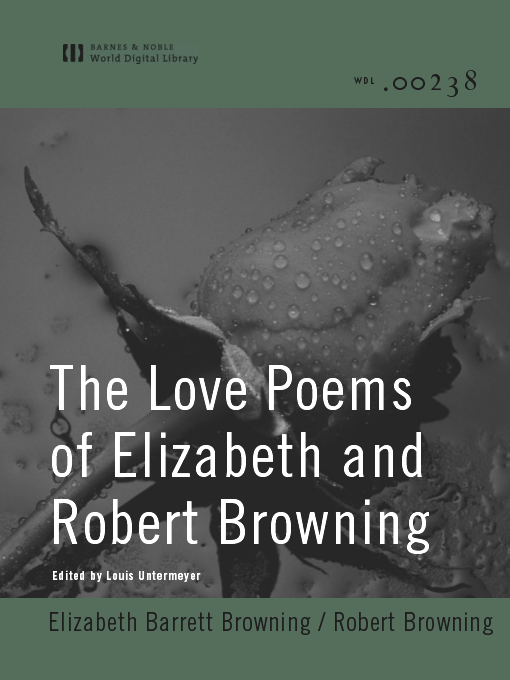 Title details for The Love Poems of Elizabeth and Robert Browning by Elizabeth Barrett Browning - Wait list